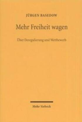 Basedow | Mehr Freiheit wagen | Buch | 978-3-16-147841-3 | sack.de