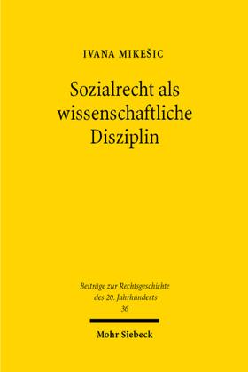 Mikesic |  Sozialrecht als wissenschaftliche Disziplin | Buch |  Sack Fachmedien