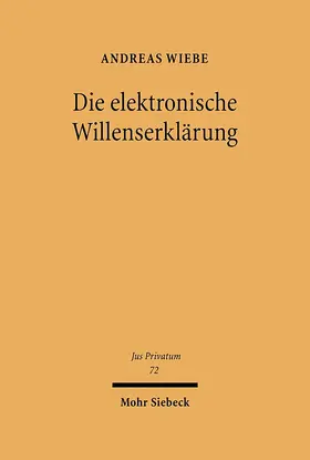 Wiebe |  Die elektronische Willenserklärung | Buch |  Sack Fachmedien