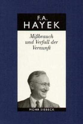 Hayek / Vanberg | Mißbrauch und Verfall der Vernunft | Buch | 978-3-16-147876-5 | sack.de