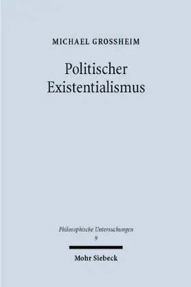 Großheim | Politischer Existentialismus | Buch | 978-3-16-147902-1 | www.sack.de