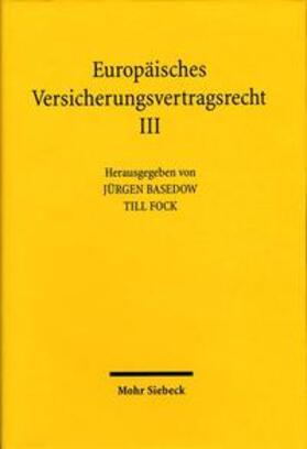 Basedow / Fock / Janzen | Europäisches Versicherungsvertragsrecht | Buch | 978-3-16-147912-0 | sack.de