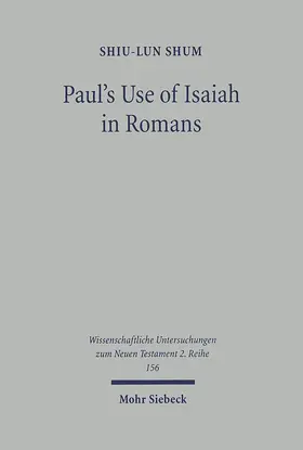 Shum | Paul's Use of Isaiah in Romans | Buch | 978-3-16-147925-0 | sack.de