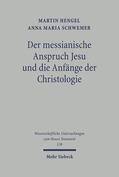 Hengel / Schwemer |  Der messianische Anspruch Jesu und die Anfänge der Christologie | Buch |  Sack Fachmedien