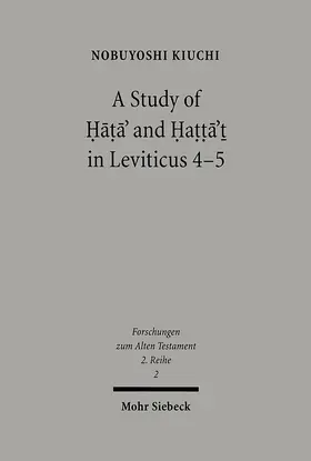 Kiuchi |  A Study of Hata' and Hatta't in Leviticus 4-5 | Buch |  Sack Fachmedien