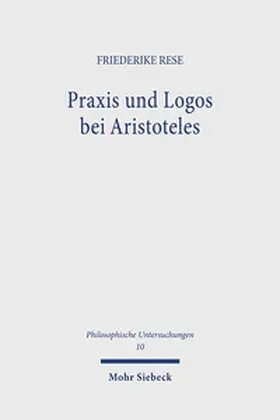 Rese |  Praxis und Logos bei Aristoteles | Buch |  Sack Fachmedien