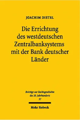 Distel |  Die Errichtung des westdeutschen Zentralbanksystems mit der Bank deutscher Länder | Buch |  Sack Fachmedien