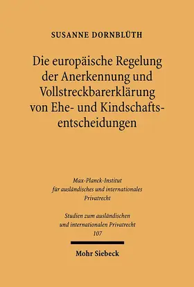 Dornblüth |  Die europäische Regelung der Anerkennung und Vollstreckbarerklärung von Ehe- und Kindschaftsentscheidungen | Buch |  Sack Fachmedien