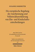 Dornblüth |  Die europäische Regelung der Anerkennung und Vollstreckbarerklärung von Ehe- und Kindschaftsentscheidungen | Buch |  Sack Fachmedien