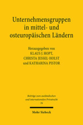 Hopt / Jessel-Holst / Pistor | Unternehmensgruppen in mittel- und osteuropäischen Ländern | Buch | 978-3-16-148089-8 | sack.de