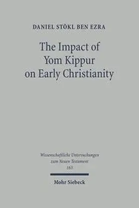 Stökl Ben Ezra |  The Impact of Yom Kippur on Early Christianity | Buch |  Sack Fachmedien