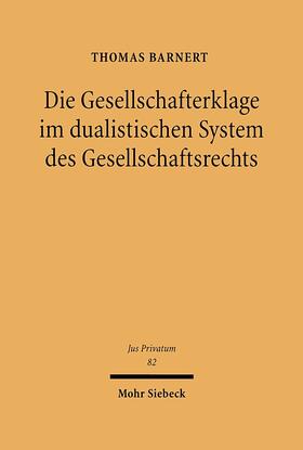 Barnert |  Die Gesellschafterklage im dualistischen System des Gesellschaftsrechts | Buch |  Sack Fachmedien