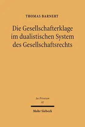 Barnert |  Die Gesellschafterklage im dualistischen System des Gesellschaftsrechts | Buch |  Sack Fachmedien