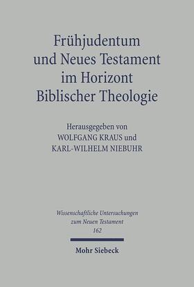 Kraus / Niebuhr | Frühjudentum und Neues Testament im Horizont Biblischer Theologie | Buch | 978-3-16-148163-5 | sack.de