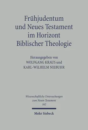 Kraus / Niebuhr |  Frühjudentum und Neues Testament im Horizont Biblischer Theologie | Buch |  Sack Fachmedien