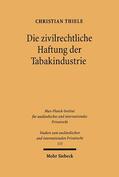 Thiele |  Die zivilrechtliche Haftung der Tabakindustrie | Buch |  Sack Fachmedien