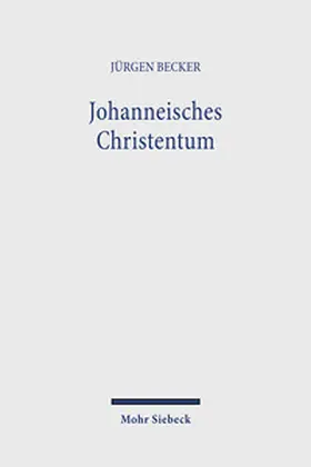 Becker |  Johanneisches Christentum | Buch |  Sack Fachmedien