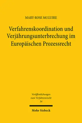 McGuire |  Verfahrenskoordination und Verjährungsunterbrechung im Europäischen Prozessrecht | Buch |  Sack Fachmedien