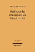 Gruber |  Methoden des internationalen Einheitsrechts | Buch |  Sack Fachmedien