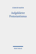 Barth |  Aufgeklärter Protestantismus | Buch |  Sack Fachmedien