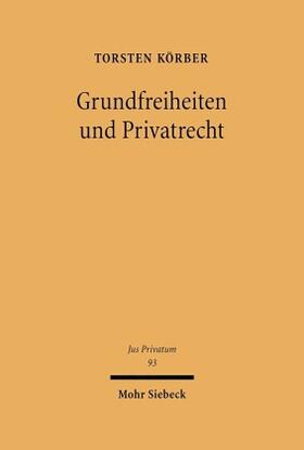 Körber | Körber, T: Grundfreiheiten und Privatrecht | Buch | 978-3-16-148357-8 | sack.de