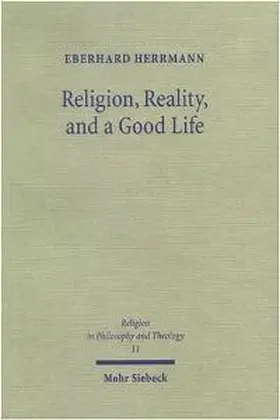 Herrmann |  Religion, Reality, and a Good Life | Buch |  Sack Fachmedien