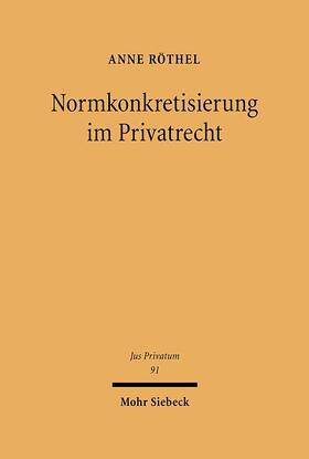 Röthel |  Normkonkretisierung im Privatrecht | Buch |  Sack Fachmedien