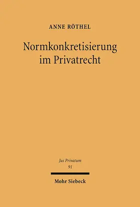 Röthel |  Normkonkretisierung im Privatrecht | Buch |  Sack Fachmedien