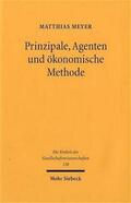 Meyer |  Prinzipale, Agenten und ökonomische Methode | Buch |  Sack Fachmedien