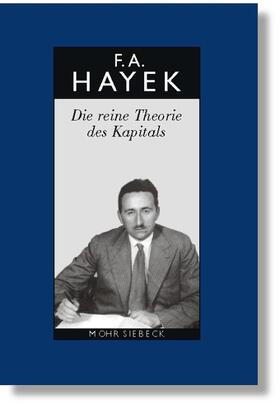Hayek / Streissler / Bosch | Die reine Theorie des Kapitals | Buch | 978-3-16-148401-8 | sack.de