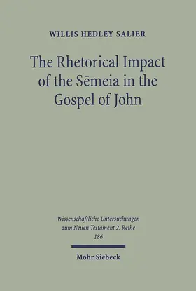 Salier |  The Rhetorical Impact of the Semeia in the Gospel of John | Buch |  Sack Fachmedien