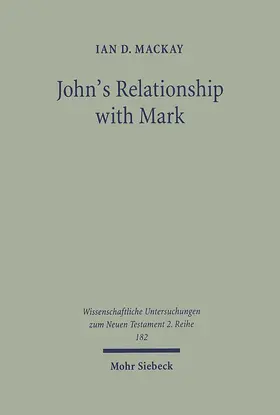 Mackay | John's Relationship with Mark | Buch | 978-3-16-148426-1 | www.sack.de