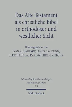 Dunn / Dimitrov / Luz |  Das Alte Testament als christliche Bibel in orthodoxer und westlicher Sicht | Buch |  Sack Fachmedien