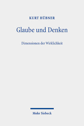Hübner |  Glaube und Denken | Buch |  Sack Fachmedien