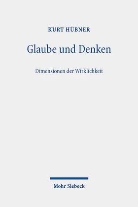 Hübner |  Glaube und Denken | Buch |  Sack Fachmedien