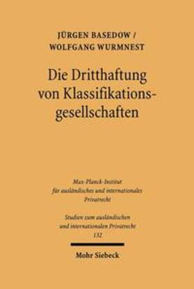 Basedow / Wurmnest | Die Dritthaftung von Klassifikationsgesellschaften | Buch | 978-3-16-148439-1 | sack.de