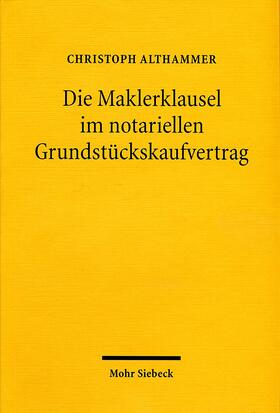 Althammer | Die Maklerklausel im notariellen Grundstückskaufvertrag | Buch | sack.de