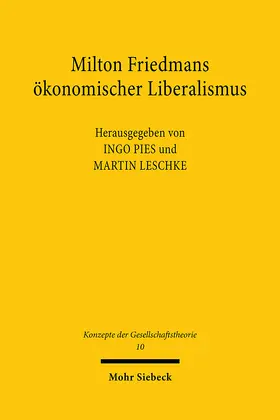Pies / Leschke |  Milton Friedmans ökonomischer Liberalismus | Buch |  Sack Fachmedien
