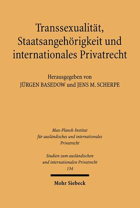 Basedow / Scherpe | Transsexualität, Staatsangehörigkeit und internationales Privatrecht | Buch | 978-3-16-148499-5 | sack.de