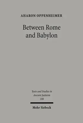 Oppenheimer |  Between Rome and Babylon | Buch |  Sack Fachmedien