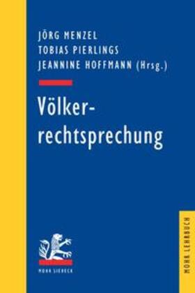 Menzel / Pierlings / Hoffmann | Völkerrechtsprechung | Buch | 978-3-16-148515-2 | sack.de