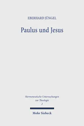 Jüngel |  Paulus und Jesus | Buch |  Sack Fachmedien