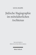 Raspe |  Raspe, L: Jüd. Hagiographie im MA Aschkenas | Buch |  Sack Fachmedien
