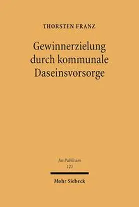 Franz |  Gewinnerzielung durch kommunale Daseinsvorsorge | Buch |  Sack Fachmedien