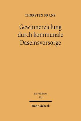 Franz | Gewinnerzielung durch kommunale Daseinsvorsorge | Buch | 978-3-16-148582-4 | sack.de