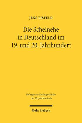 Eisfeld | Die Scheinehe in Deutschland im 19. und 20. Jahrhundert | Buch | 978-3-16-148589-3 | sack.de