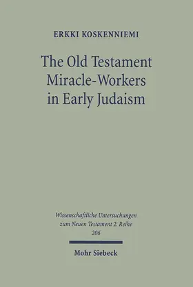 Koskenniemi | The Old Testament Miracle-Workers in Early Judaism | Buch | 978-3-16-148604-3 | sack.de