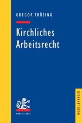 Thüsing | Kirchliches Arbeitsrecht | Buch | 978-3-16-148609-8 | sack.de