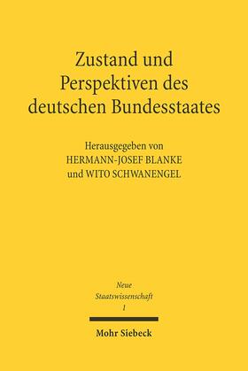 Blanke / Schwanengel |  Zustand und Perspektiven des deutschen Bundesstaates | Buch |  Sack Fachmedien