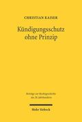 Kaiser |  Kündigungsschutz ohne Prinzip | Buch |  Sack Fachmedien